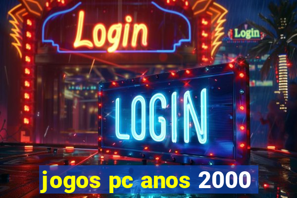 jogos pc anos 2000